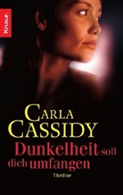 Carla Cassidy - Dunkelheit soll dich umfangen