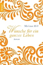 Melissa Hill - Wünsche für ein ganzes Leben