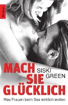 Siski Green - Mach sie glücklich