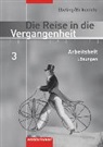 Die Reise in die Vergangenheit/BE/BB/ST/TH - Bd. 3: Die Reise in die Vergangenheit - Ausgabe 2006 für das 7.- 10. Schuljahr in Berlin und Thüringen