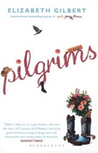 Elizabeth Gilbert - Pilgrims