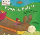 Claire Llewellyn - Push It, Pull It