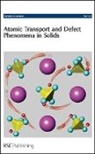 Royal Society of Chemistry, Royal Society of Chemistry, Royal Society of Chemistry, Chemistry Royal Society of, Royal Society of Chemistry - Atomic Transport and Defect Phenomena in Solids