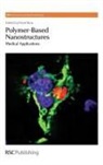 Pavel Broz, Pavel (University Hospital Basel Broz, Pavel Broz, Harold Craighead, Harry Kroto, Paul O'Brien - Polymer-Based Nanostructures
