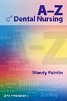 W Paintin, Wendy Paintin, Wendy Ann Paintin, Paintin Wendy Ann - A-Z of Dental Nursing