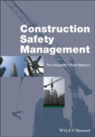 T Howarth, Ti Howarth, Tim Howarth, Tim (University of Northumbria) Watson Howarth, Tim Watson Howarth, Paul Watson - Construction Safety Management