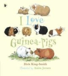 Dick King-Smith, Dick Smith - I Love Guinea-Pigs