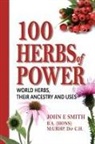 John E Smith, John E. Smith - 100 Herbs of Power