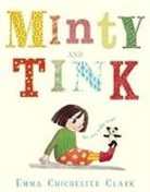 Emma Chichester Clark, Chichester Clark Emma, Emma Chichester Clark - Minty and Tink