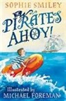 Sophie Smiley, Michael Foreman - Pirates Ahoy!
