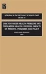 Jennie Kronenfeld, Jennie Jacobs Kronenfeld, Professor Jennie Jacobs Kronenfeld, Jennie Jacobs Kronenfeld - Care for Major Health Problems and Population Health Concerns