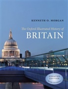 Kenneth O. Morgan, Kenneth O. Morgan, Kenneth O. (Honorary Fellow Morgan, Kennet O Morgan, Kenneth O Morgan - The Oxford Illustrated History Of Britain