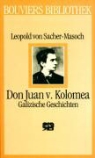Leopold von Sacher-Masoch, Michael Farin - Don Juan von Kolomea