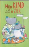 C. Verhelst, M. Wordemann - Mijn kind is ziek / druk 1