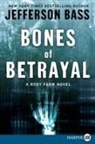 Jefferson Bass - Bones of Betrayal