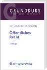Friedrich Greve, Utz Schliesky, Georg-Christoph von Unruh - Grundkurs Öffentliches Recht