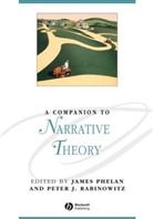 Phelan, J Phelan, James Phelan, James (Ohio State University Phelan, James Rabinowitz Phelan, Pj Phelan Rabinowitz Pj... - Companion to Narrative Theory