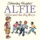 Estate of Shirley Hughes, Shirley Hughes, Hughes Shirley - Alfie and the Big Boys