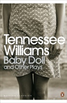 Tennessee Williams - Baby Doll and Other Plays