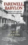 Naim Kattan - Farewell Babylon
