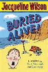 Jacqueline Wilson, Wilson Jacqueline, Sue Heap, Nick Sharratt, Sharratt Nick - Buried Alive!