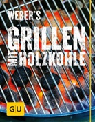 Jamie Purviance, Harry Bischof, Tim Turner - Weber's Grillen mit Holzkohle