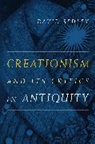 David Sedley - Creationism and Its Critics in Antiquity