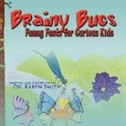 Karen Smith, Karen Smith - Brainy Bugs: Funny Facts for Curious Kids