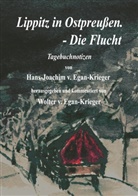 Egan-Krieger, Hans J von Egan-Krieger, Hans-Joachim v Egan-Krieger, Hans-Joachim v. Egan-Krieger, Hans-Joachim von Egan-Krieger, Egan-Kriege... - Lippitz in Ostpreußen. - Die Flucht