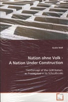 Guido Wolf, Wolf Guido - Nation ohne Volk -  A Nation Under Construction
