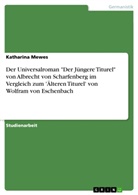 Katharina Mewes - Der Universalroman "Der Jüngere Titurel" von Albrecht von Scharfenberg im Vergleich zum 'Älteren Titurel' von Wolfram von Eschenbach