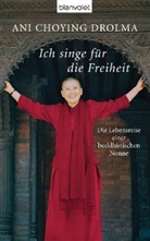 Ani Choying Drolma, Ani Choying Drolma - Ich singe für die Freiheit