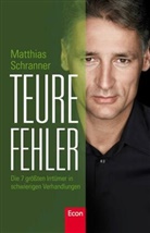 Schranner, Matthias Schranner - Teure Fehler