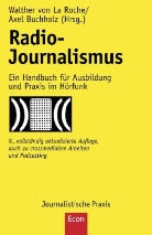 Axel Buchholz, Walther von La Roche, Axel Buchholz, Walther von La Roche - Radio-Journalismus