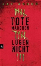 Jay Asher - Tote Mädchen lügen nicht