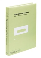 William Furlong, Mel Gooding, William Furlong, Willia Furlong, William Furlong - Speaking of Art: Four Decades of Art in Conversation
