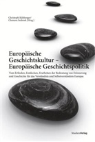 Christop Kühberger, Christoph Kühberger, Sedmak, Sedmak, Clemens Sedmak - Europäische Geschichtskultur - Europäische Geschichtspolitik
