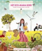 E. Stitzinger, Elma Stitzinger, F. Wattel, Froukje Wattel - Het ecomama boek / druk 1