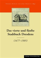 Thomas Kübler, Jörg Oberste - Die Stadtbücher Dresdens (1404-1535) und Altdresdens (1412-1528) - BD 2: Die Stadtbücher Dresdens (1404-1535) und Altdresdens (1412-1528) / Das vierte und fünfte Stadtbuch Dresdens