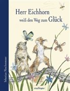 Sebastian Meschenmoser - Herr Eichhorn weiss den Weg zum Glück