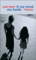 Lizzie Doron - Es war einmal eine Familie