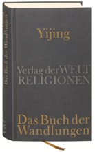 Denni Schilling, Dennis Schilling - Yijing - Das Buch der Wandlungen