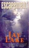Jay Lake, Jay Tobias Lake - Escapement