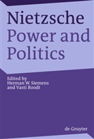 Roodt, Roodt, Vasti Roodt, Herma Siemens, Herman Siemens, Herman W. Siemens - Nietzsche, Power and Politics