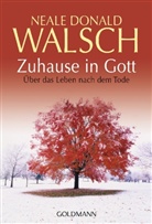 Neale D Walsch, Neale D. Walsch, Neale Donald Walsch - Zuhause in Gott