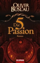 Oliver Buslau - Die fünfte Passion