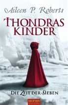 Aileen P. Roberts - Thondras Kinder, Die Zeit der Sieben
