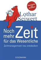 Lothar Seiwert, Lothar J. Seiwert - Noch mehr Zeit für das Wesentliche