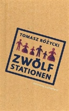 Tomasz Rózycki - Zwölf Stationen