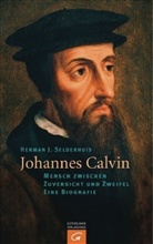 Herman J. Selderhuis - Johannes Calvin